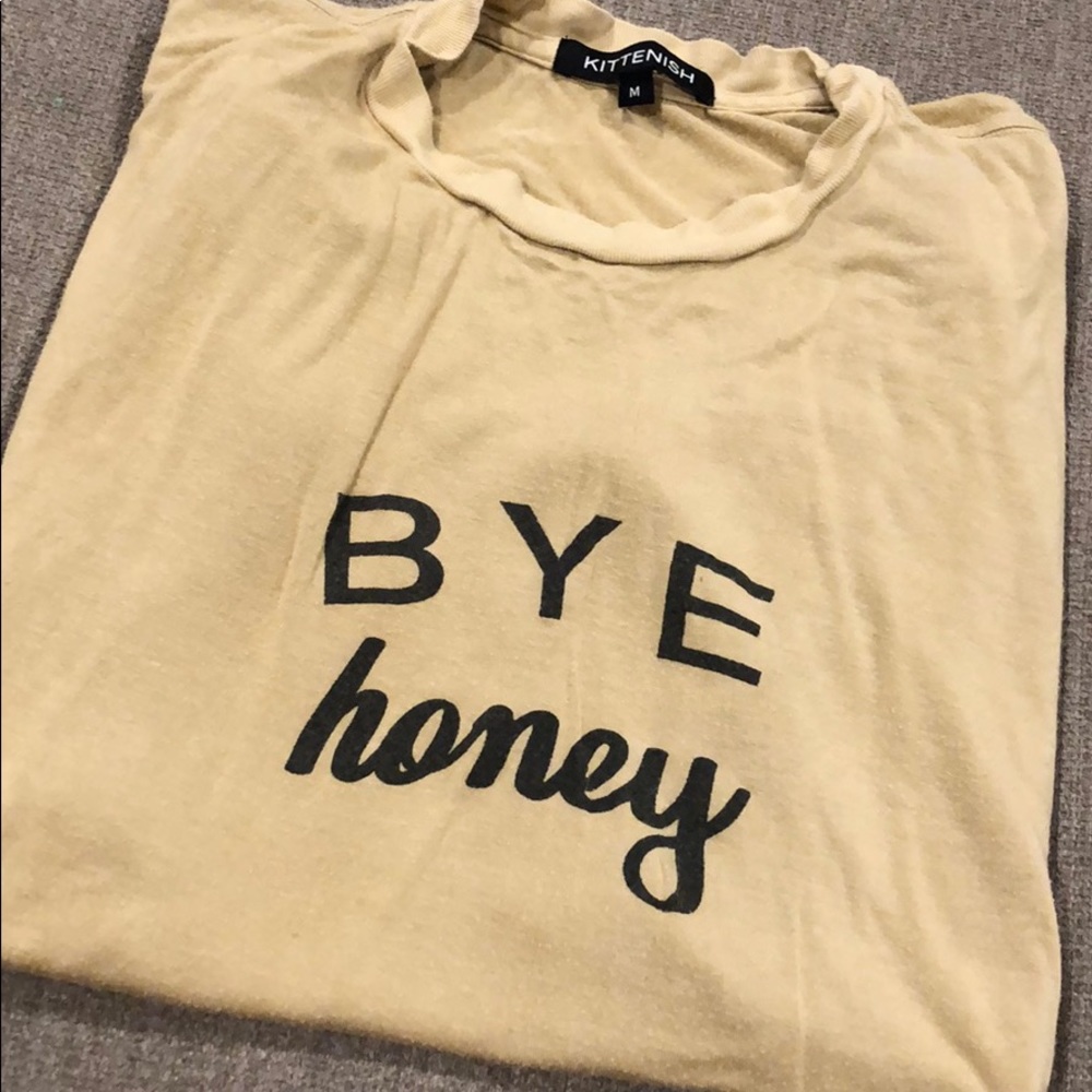 👋🏼BYE HONEY 🍯 KITTENISH SHIRT